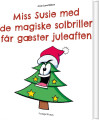 Miss Susie Med De Magiske Solbriller Får Gæster Juleaften - 