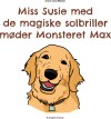 Miss Susie Med De Magiske Solbriller Møder Monsteret Max