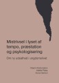 Mistrivsel I Lyset Af Tempo Præstation Og Psykologisering