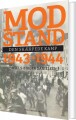 Modstand - Den Skærpede Kamp - 1943-1944 - 