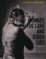 Monkey The Lake And Other Lies - 