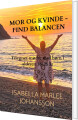 Mor Og Kvinde - Find Balancen