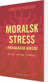Moralsk Stress I Pædagogisk Arbejde