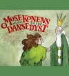 Mosekonens Dansedyst