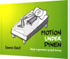 Motion Under Dynen