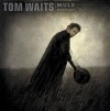 Tom Waits - Mule Variations - Remastered