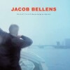 Jacob Bellens - My Heart Is Hungry And The Days Go - 