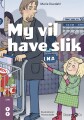 My Vil Have Slik