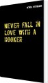 Never Fall In Love With A Hooker - 