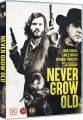 Never Grow Old - 