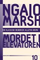 Ngaio Marsh 10 - Mordet I Elevatoren - 