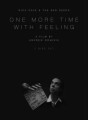 Nick Cave The Bad Seeds - One More Time With Feeling