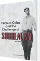 Nicolas Calas And The Challenge Of Surrealism - 