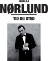 Nikolaj Nørlund - Tid Og Sted