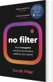 No Filter The Inside Story Of Instagram