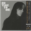 Billie Eilish - No Time To Die - Japan Import Edition