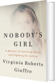 Nobody S Girl A Memoir Of Surviving Abuse And Fighting For Justice