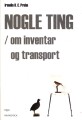Nogle Ting Om Inventar Og Transport - 