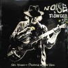 Neil Young - Noise Flowers - 