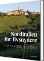 Norditalien For Livsnydere - 
