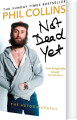 Not Dead Yet The Autobiography