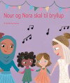 Nour Og Nora Skal Til Bryllup - 