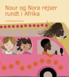 Nour Og Nora Rejser Rundt I Afrika - 