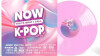 Now That S What I Call K-Pop