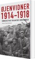 Øjenvidner 1914-1918 - Sønderjyske Soldaters Beretninger - 
