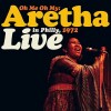 Aretha Franklin - Oh Me Oh My Aretha Live In Philly 1972 - 
