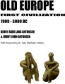 Old Europe First Civilization 7000 - 3000 Bc - 