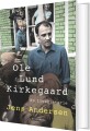 Ole Lund Kirkegaard Biografi - 