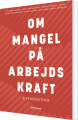 Om Mangel På Arbejdskraft