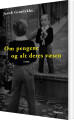 Om Pengene Og Alt Deres Væsen