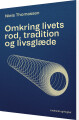 Omkring Livets Rod Tradition Og Livsglæde