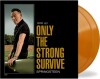 Bruce Springsteen - Only The Strong Survive - Orange Vinyl - 