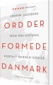 Ord Der Formede Danmark - 