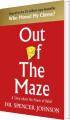 Out Of The Maze A Story About The Power Of Belief