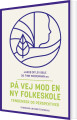 På Vej Mod En Ny Folkeskole