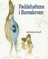 Paddehattene I Bureskoven