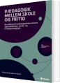 Pædagogik Mellem Skole Og Fritid
