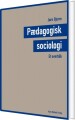 Pædagogisk Sociologi - Et Overblik - 