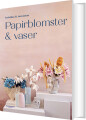 Papirblomster Vaser - 