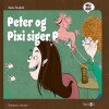 Peter Og Pixi Siger P - 