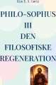 Philo-Sophus Iii Den Filosofiske Regeneration