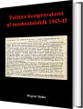 Politiet Bortprovokeret Af Modstandsfolk 1943-45