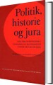 Politik Historie Og Jura - 