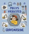 Pollys Værksted - Gravemaskine