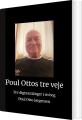 Poul Ottos Tre Veje