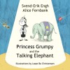 Princess Grumpy And The Talking Elephant - 
